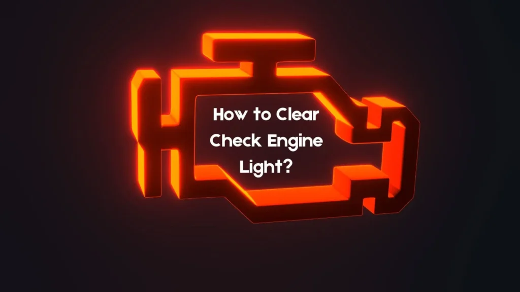 How to Clear Check Engine Light: Simple Fixes Explained