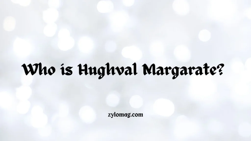 Who is Hughval Margarate and What Are Their Achievements?